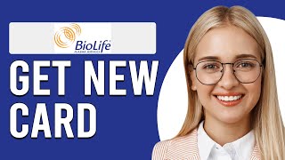 How To Get A New BioLife Card (How Do I Get/Replace Another BioLife Card?)