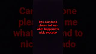 The Truth About Nick Avocado