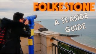 FOLKESTONE: A Seaside Guide - With Scott \u0026 Carcass