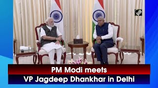 PM Modi meets VP Jagdeep Dhankhar in Delhi