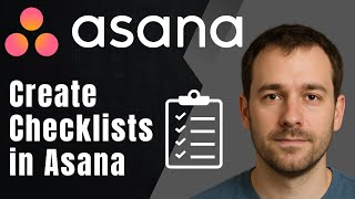 Asana: Creating Checklists (2025 Task Management & Productivity Tutorial)