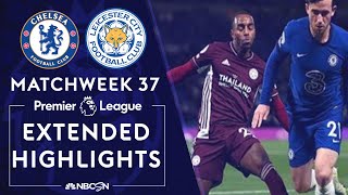 Chelsea v. Leicester City | PREMIER LEAGUE HIGHLIGHTS | 5/18/2021 | NBC Sports