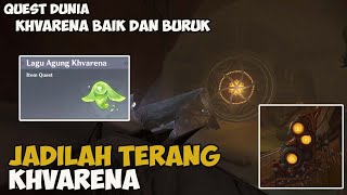 Khvarena Baik dan Buruk Langit Part 4 | Jadilah Terang Khvarena【Genshin Impact】