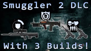 Payday 2 - Smuggler Pack 2 Impressions \u0026 Builds for each weapon