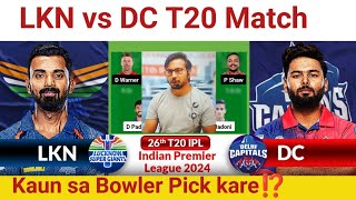 LKN vs DC  Prediction|LKN vs DC  Team|Lucknow vs Delhi IPL 26TH T20 Match