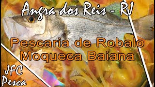 Pescaria de Robalo Peva | Preparo de moqueca baiana de robalo | Angra dos Reis - RJ (23/11/2024)