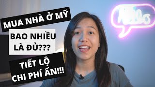 NHÀ Ở MỸ BAO NHIÊU TIỀN? TỔNG CHI PHÍ ĐỂ MUA NHÀ TỪ A ĐẾN Z | Hailey Phan Cuộc Sống Mỹ Washington