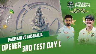 Opener Day 1 Test 3 | Pakistan vs Australia | 3rd Test Day 1 | PCB | MM2T