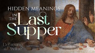 Secrets Revealed: The Mysterious Messages Hidden in Leonardo da Vinci’s ”The Last Supper”