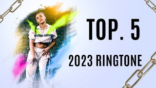 TOP .5  NEW TRENDING Ringtone 2023