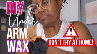 HOW TO: Underarm Wax | Armpit Wax DIY #DontTryAtHome