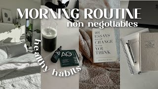 BUILDING A MORNING ROUTINE: my non negotiables & healthy habits