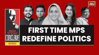 India Today Conclave Mumbai: First-Time MPs Redefining Politics