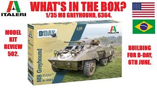 WHAT'S IN THE BOX? ITALERI 1/35 M8 GREYHOUND, 6364. D-DAY COMMEMORATIVE BUILD; MODEL KIT REVIEW 502.