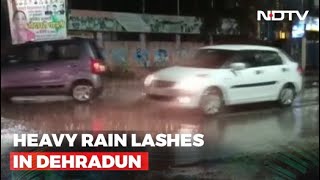 Uttarakhand: Heavy Rain Lashes Dehradun