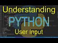 Understanding Python: User Input