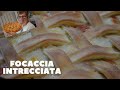 Focaccia intrecciata morbidissima