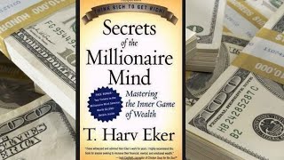 The Secrets Of The Millionaire Mind Book Summary | By T. Harv Eker