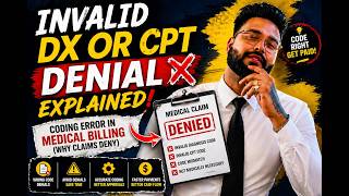 Invalid DX or CPT Denial Explained | Coding Error in Medical Billing (Why Claims Deny)