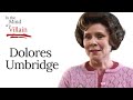 In The Mind Of A Villain - Dolores Umbridge from the Harry Potter Franchise