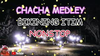 CHACHA MEDLEY/BIKINING ITIM NONSTOP @gtvmusic5196