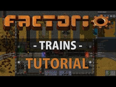 Factorio Tutorial - TRAINS v0.14+ Factorio Tutorial - TRAINS v0.14+