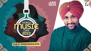 Dupatta | World Music Day Surjit Bindrakhia Hits | Tera Yaar Bolda | New Punjabi Song 2022
