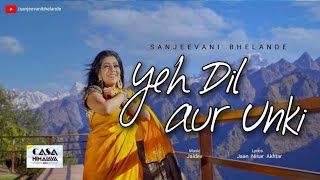 Yeh Dil Aur Unki | Sanjeevani Bhelande |Jaan Nissar Akhtar| Auli | Uttarakhand | Casa Himalaya