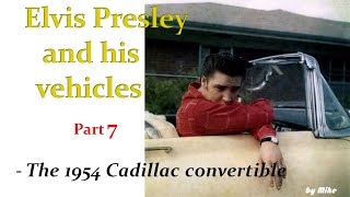 Elvis' Cars part 07  - The 1954 Cadillac convertible