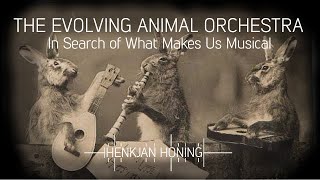 The evolving animal orchestra with Henkjan Honing