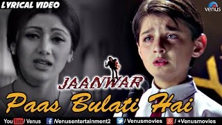 Mother's Day Special - Paas Bulati Hai Full Lyrical Video Song | Jaanwar | Shilpa Shetty