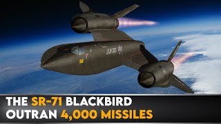 The SR-71 Blackbird Outran 4,000 Missiles