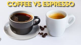 Espresso Vs Coffee What Exactly Is The Difference