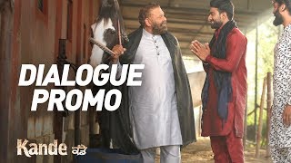 KANDE - Dialogue Promo | Yograj Singh | In Cinemas on 11th May 2018 | New Punjabi Movie 2018