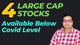 4 Large Cap Stocks below Covid Levels | Best Stocks To Buy Now ?