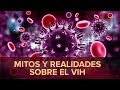 Mitos y realidades sobre el VIH | M2