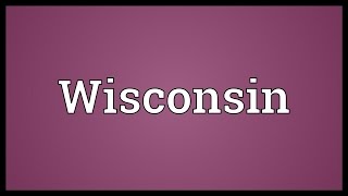 Wisconsin Meaning