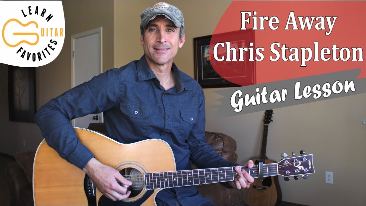 Fire Away Chris Stapleton Guitar Lesson Tutorial Guitar