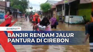 Sungai Meluap, Banjir Rendam Cirebon, Indramayu hingga Kudus