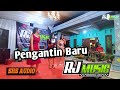 PENGANTIN BARU - RJ MUSIC