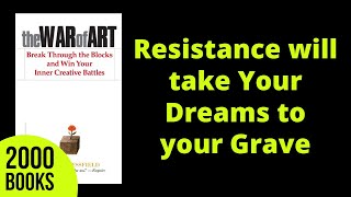 Resistance will take Your Dreams to your Grave | The War of Art - Steven Pressfield