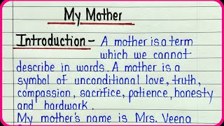 Essay writing on my mother in english | My mother essay | My mother my role model essay for students