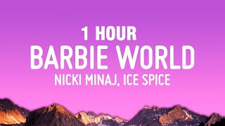 [1 HOUR] Nicki Minaj & Ice Spice – Barbie World (Lyrics)