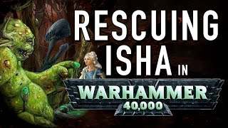 Will Isha Ever Be Rescued in Warhammer 40K For the Greater WAAAGH