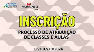 Inscrição   Processo de atribuição de classes e aulas 2025 ‐ Live 07/10/2025