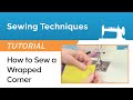 Sewing Techniques - How to Sew a Wrapped Corner