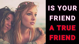 IS YOUR FRIEND A TRUE FRIEND quiz? True friend vs fake friend personality test quiz- 1 Billion Tests