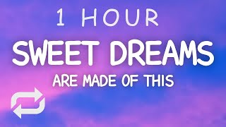 Sweet Dreams - Eurythmics (Lyrics) | 1 HOUR