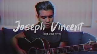Joseph Vincent Best Songs Cover Playlist