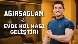 EVDE KOLAYCA KOL KASI GELİŞTİRMEK İÇİN EGZERSİZLER | AĞIRSAĞLAM